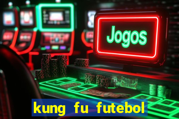 kung fu futebol clube download utorrent